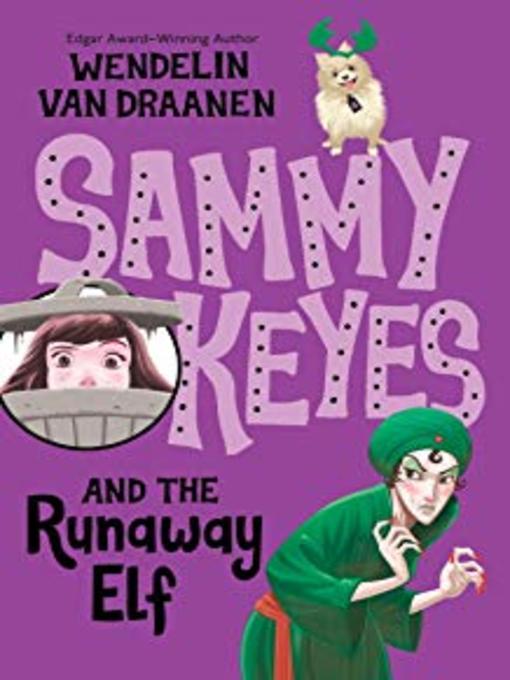 Title details for Sammy Keyes and the Runaway Elf by Wendelin Van Draanen - Available